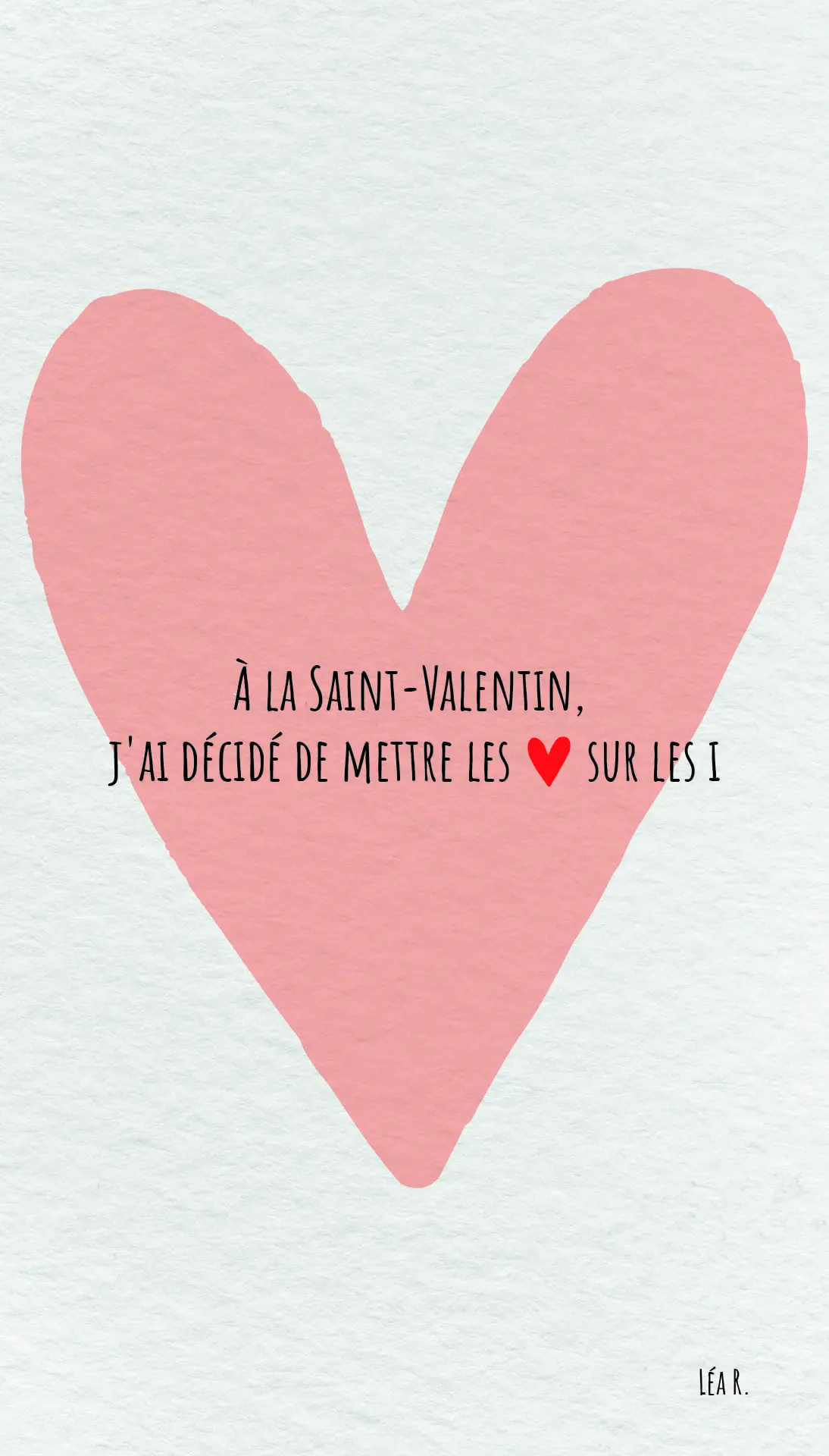 Fond d'écran d'ordinateur et de télephone avec un gros coeur rouge et une phrase avec un jeu de mot pour la siant-valentin